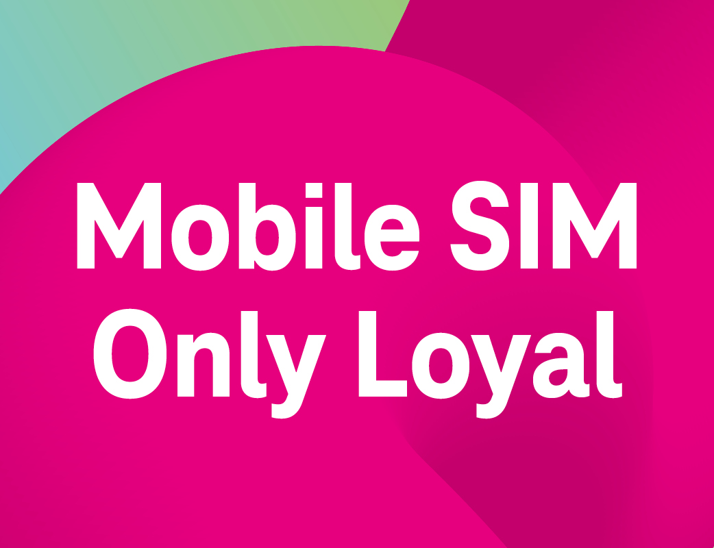 Mobile SIM Only Unlimited Loyal ab 15.09.2022