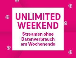  	 NEU: Unlimited Weekend - grenzenloses Streamen, Chatten und Surfen am Wochenende